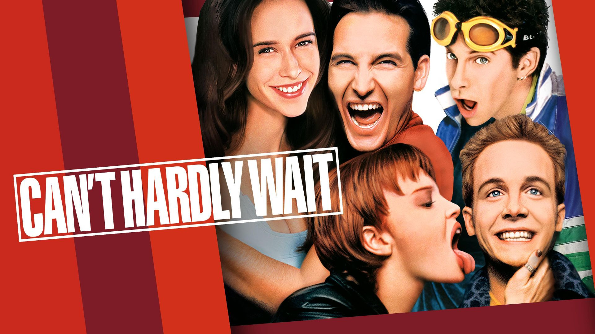 Can’t Hardly Wait